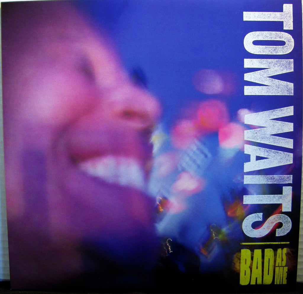 TOM WAITS  BAD AS ME