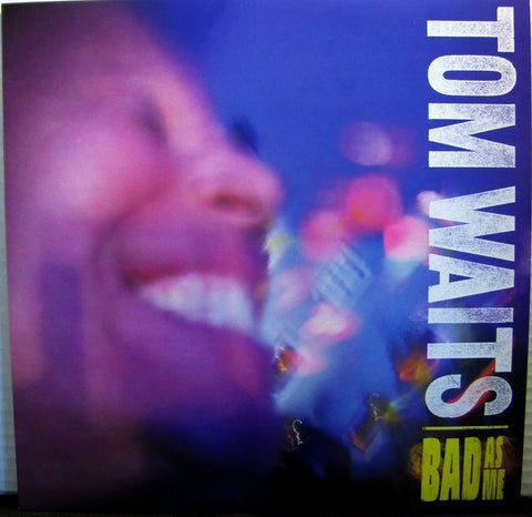 TOM WAITS  BAD AS ME