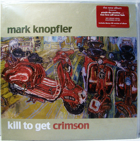 MARK KNOPFLER   KILL TO GET CRIMSON